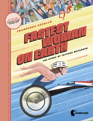 Fastest Woman on Earth: The Story of Tatyana McFadden - Cavallo