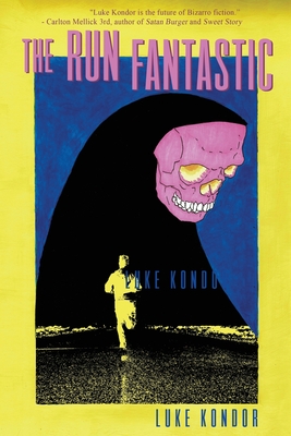 The Run Fantastic - Luke Kondor