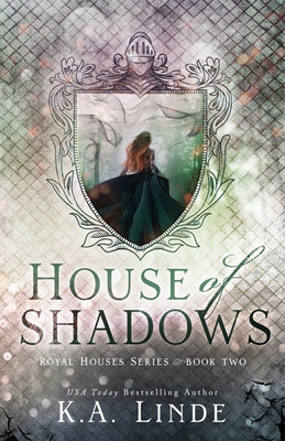 House of Shadows (Royal Houses Book 2) - K. A. Linde