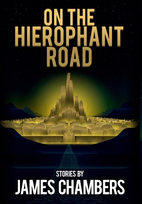 On the Hierophant Road - James Chambers