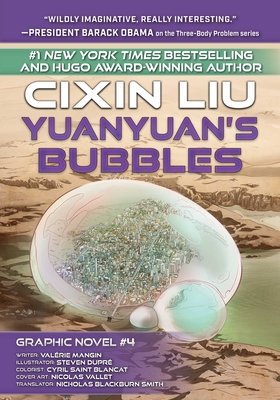 Yuanyuan's Bubbles: Cixin Liu Graphic Novels #4 - Cixin Liu