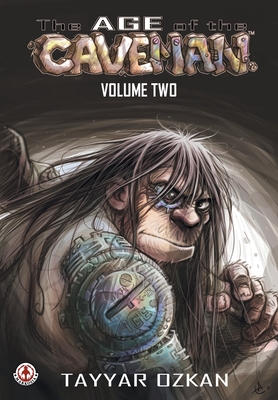 The Age of the Caveman: Volume 2 - Tayyar Ozkan