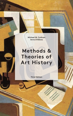 Methods and Theories of Art History - Michael Cothren