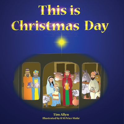 Coperta cărții 'This is Christmas Day - Tim Allyn'