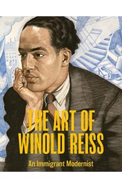The Art of Winold Reiss: An Immigrant Modernist - Marilyn Satin Kushner
