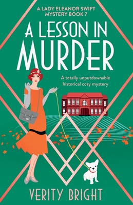 A Lesson in Murder: A totally unputdownable historical cozy mystery - Verity Bright