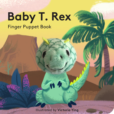 Baby T. Rex: Finger Puppet Book - Victoria Ying