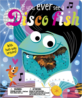If You Ever See a Disco Fish - Rosie Greening