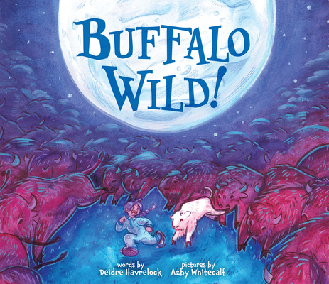 Buffalo Wild! - Deidre Havrelock