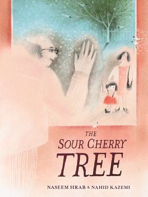 The Sour Cherry Tree - Naseem Hrab