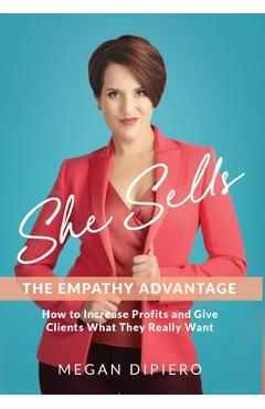 Coperta cărții 'She Sells: The Empathy Advantage - Megan Dipiero'