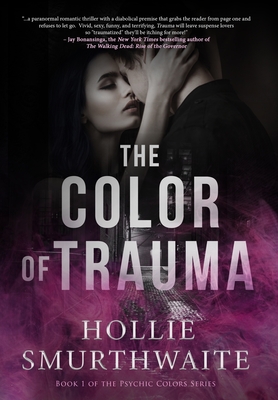 The Color of Trauma - Hollie Smurthwaite