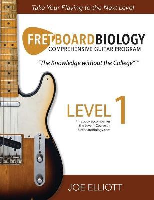 Fretboard Biology - Level 1 - Joe Elliott