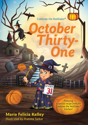 October Thirty-One: 10/31 - Mar�a Felicia Kelley