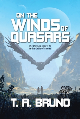 On the Winds of Quasars - T. A. Bruno