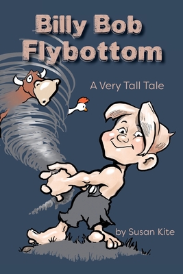 Billy Bob Flybottom - Susan Kite
