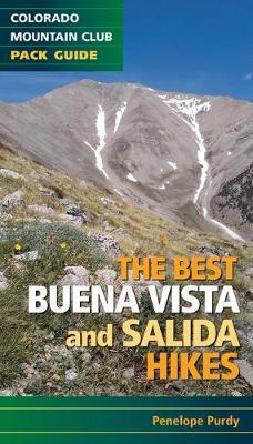 The Best Buena Vista and Salida Hikes - Penelope Purdy