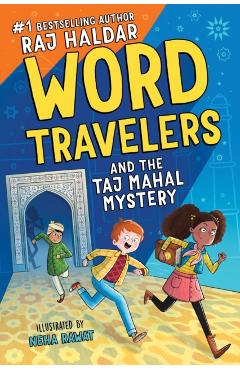 Word Travelers and the Taj Mahal Mystery - Raj Haldar