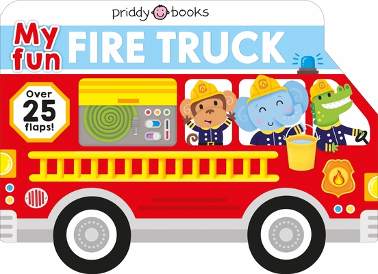 My Fun Flap Book: My Fun Fire Truck - Roger Priddy
