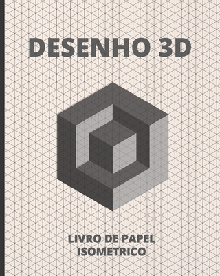 Desenho 3D: Livro de Papel Isom�trico - 140 Paginas - 8