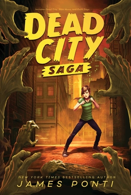 Dead City Saga: Dead City; Blue Moon; Dark Days - James Ponti