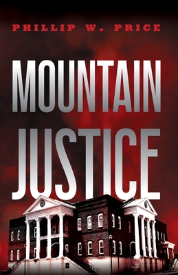 Mountain Justice - Phillip Price