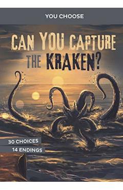 Can You Catch the Kraken?: An Interactive Monster Hunt - Brandon Terrell