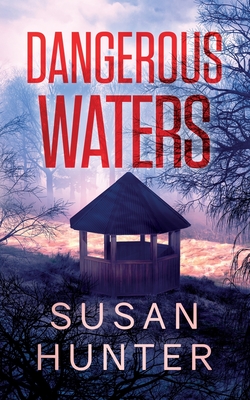 Dangerous Waters: Leah Nash Mysteries Book 8 - Susan Hunter