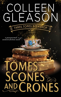 Tomes Scones & Crones - Colleen Gleason