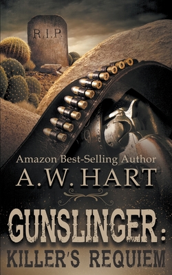 Gunslinger: Killer's Requiem - A. W. Hart