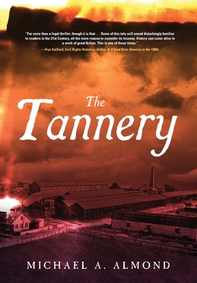 The Tannery - Michael A. Almond