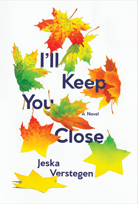 I'll Keep You Close - Jeska Verstegen