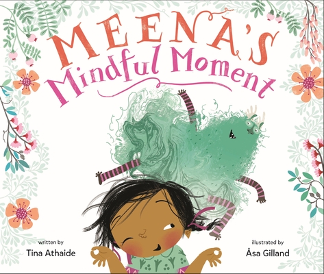 Meena's Mindful Moment - Tina Athaide
