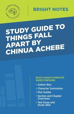 Study Guide to Things Fall Apart by Chinua Achebe - Intelligent Education