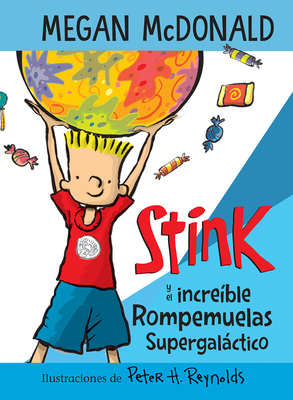 Stink Y El Incre�ble Rompemuelas Supergal�ctico / Stink and the Incredible Super -Galactic Jawbreaker - Megan Mcdonald