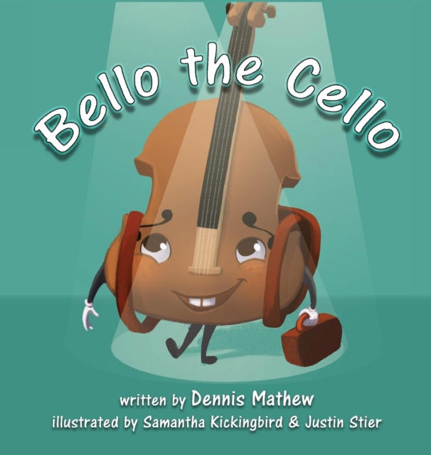 Bello the Cello - Dennis Mathew