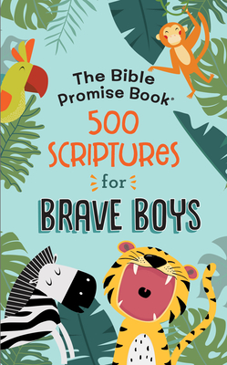 Bible Promise Book: 500 Scriptures for Brave Boys - Janice Thompson