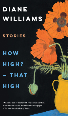 How High? -- That High - Diane Williams