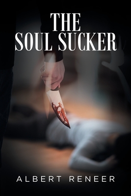 The Soul Sucker - Albert Reneer