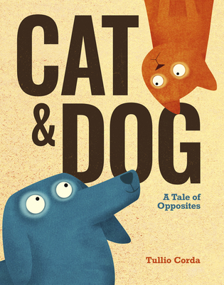 Cat and Dog: A Tale of Opposites - Tullio Corda