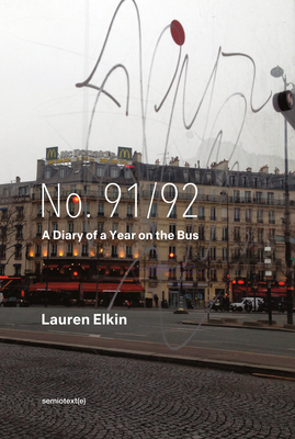 No. 91/92: A Diary of a Year on the Bus - Lauren Elkin