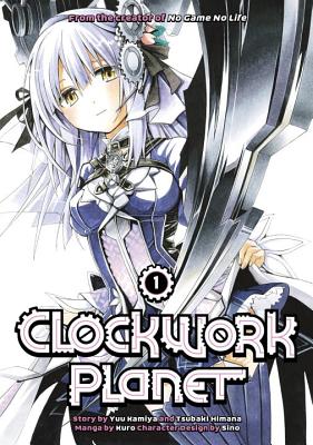 Coperta cărții 'Clockwork Planet 1 - Yuu Kamiya'