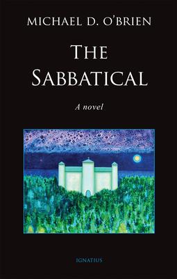 The Sabbatical - Michael D. O'brien