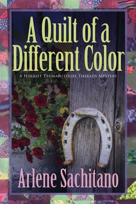 A Quilt of a Different Color - Arlene Sachitano