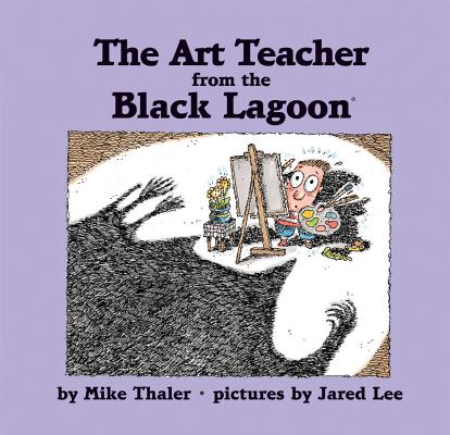 Coperta cărții 'The Art Teacher from the Black Lagoon - Mike Thaler'