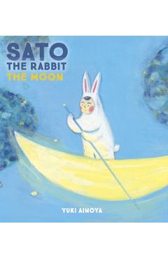 Sato the Rabbit, the Moon - Yuki Ainoya