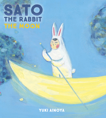 Sato the Rabbit, the Moon - Yuki Ainoya