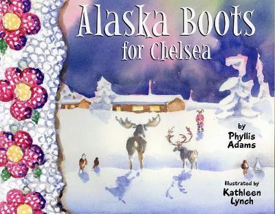Alaska Boots for Chelsea - Phyllis Adams