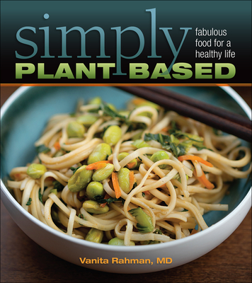 Simply Plant Based - Vanita Rahman Md