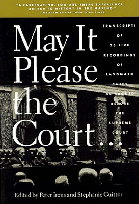 May It Please the Court - Peter H. Irons